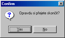 Dotaz ped ukonenm programu